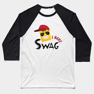 I HAVE SWAG Baseball T-Shirt